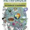 Science Pathfinder Teen Guide to Science Careers
