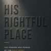 His-Rightful-Place-Cover-US-Trade