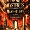 Memories, Mysteries and Make-Believe